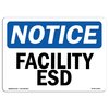 Signmission OSHA Notice Sign, Facility ESD, 10in X 7in Rigid Plastic, 7" W, 10" L, Landscape OS-NS-P-710-L-12401
